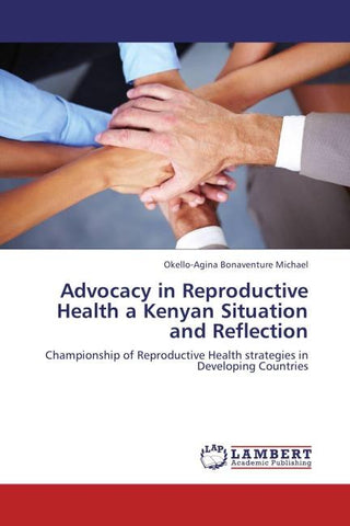 Advocacy in Reproductive Health a Kenyan Situation and Reflection