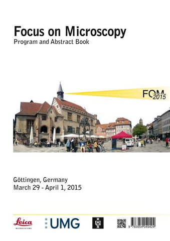 Focus on Microscopy Program and Abstract Book. Program and Abstract Book