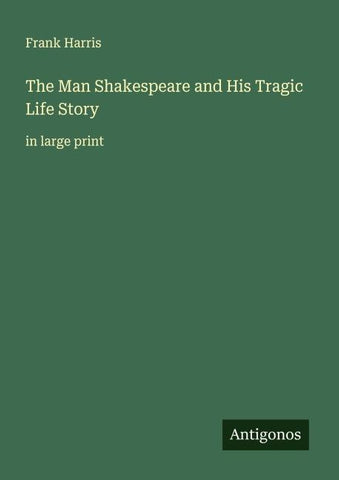 The Man Shakespeare and His Tragic Life Story
