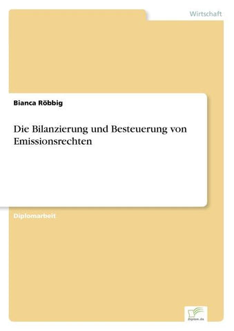 Die Bilanzierung und Besteuerung von Emissionsrechten