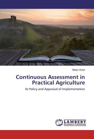 Continuous Assessment in Practical Agriculture