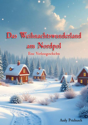 Das Weihnachtswunderland am Nordpol