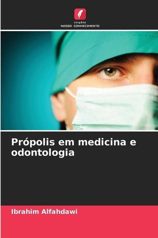 Própolis em medicina e odontologia