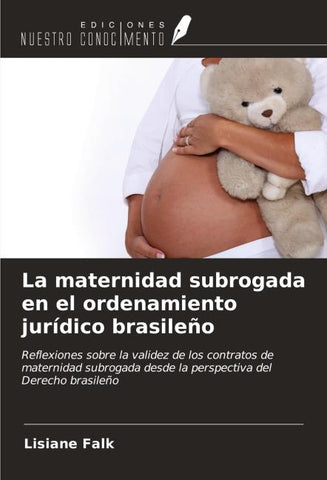 La maternidad subrogada en el ordenamiento jurídico brasileño