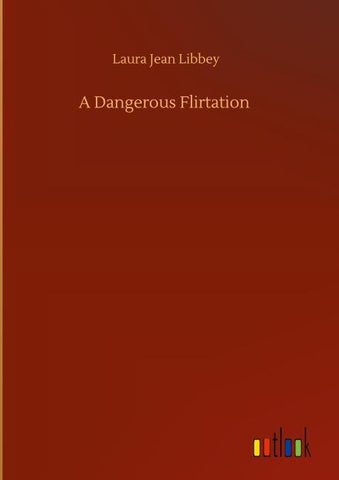 A Dangerous Flirtation