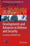 Developments and Advances in Defense and Security