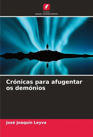 Crónicas para afugentar os demónios