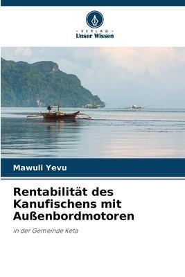 Rentabilität des Kanufischens mit Außenbordmotoren