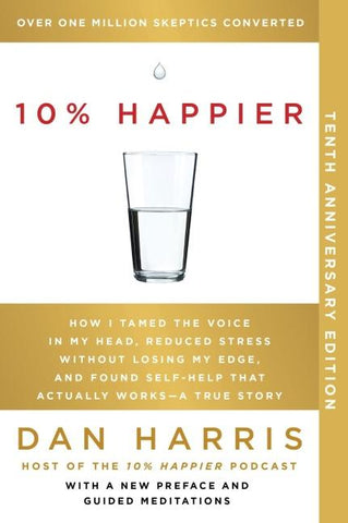 10% Happier. 10th Anniversary Edition