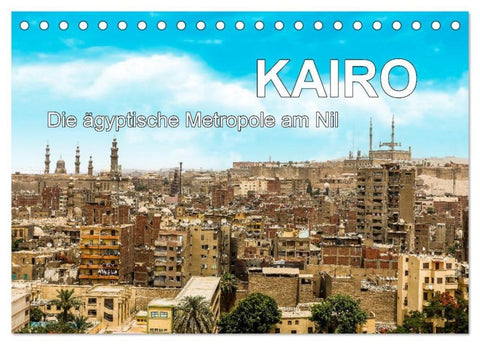 KAIRO Die ägyptische Metropole am Nil (Tischkalender 2026 DIN A5 quer), CALVENDO Monatskalender