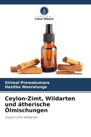 Ceylon-Zimt, Wildarten und ätherische Ölmischungen