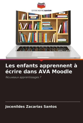 Les enfants apprennent à écrire dans AVA Moodle