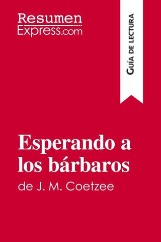 Esperando a los bárbaros de J. M. Coetzee (Guía de lectura)
