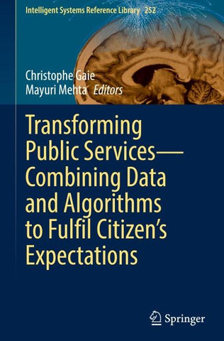 Transforming Public Services—Combining Data and Algorithms to Fulfil Citizen’s Expectations