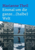 Einmal um die ganze...(halbe) Welt