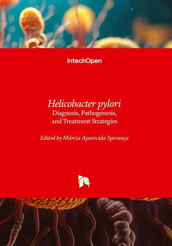 Helicobacter pylori - Diagnosis, Pathogenesis, and Treatment Strategies