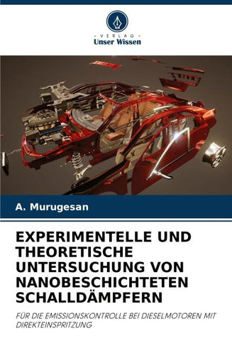 EXPERIMENTELLE UND THEORETISCHE UNTERSUCHUNG VON NANOBESCHICHTETEN SCHALLDÄMPFERN