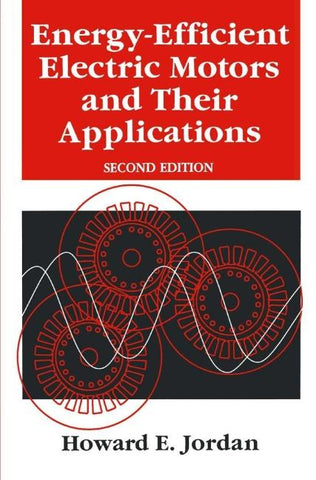 Energy-Efficient Electric Motors and their Applications