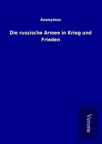 Die russische Armee in Krieg und Frieden