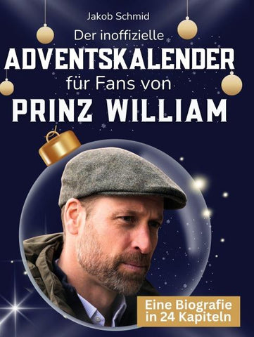 Der inoffizielle Adventskalender für Fans von Prinz William