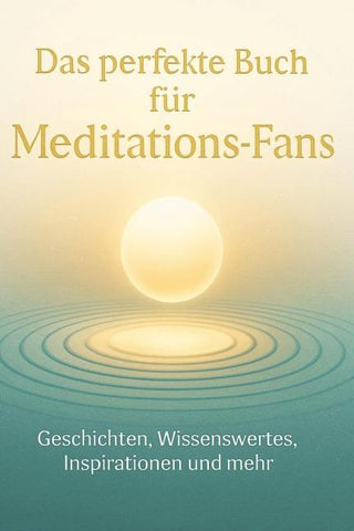 Das perfekte Buch für Meditations-Fans