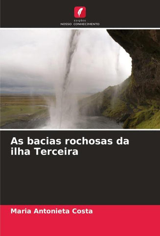 As bacias rochosas da ilha Terceira