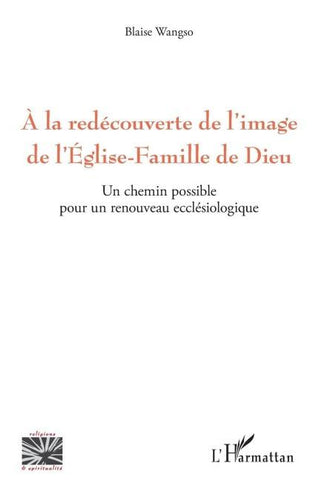 A la redécouverte de l'image de l'Eglise-Famille de Dieu