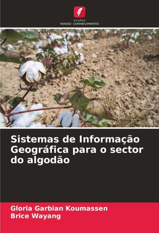 Sistemas de Informação Geográfica para o sector do algodão