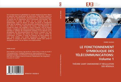 LE FONCTIONNEMENT SYMBOLIQUE DES TÉLÉCOMMUNICATIONS: Volume 1
