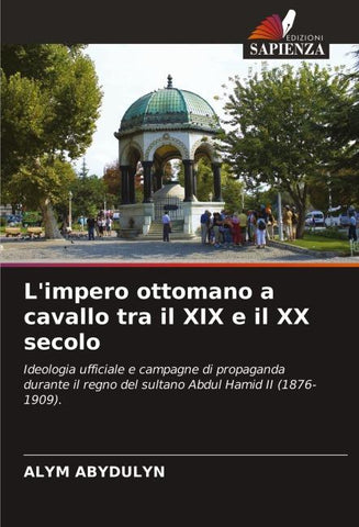 L'impero ottomano a cavallo tra il XIX e il XX secolo