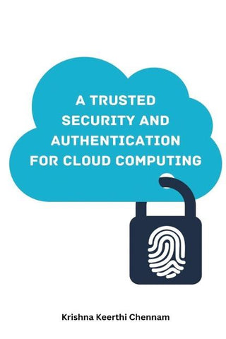 A TRUSTED SECURITY AND AUTHENTICATION MODEL FOR CLOUD COMPUTING