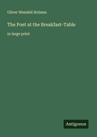 The Poet at the Breakfast-Table