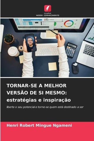 TORNAR-SE A MELHOR VERSÃO DE SI MESMO: estratégias e inspiração