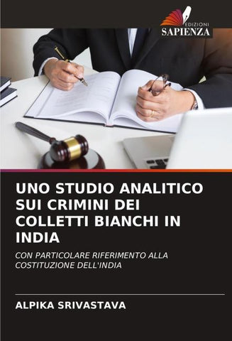 UNO STUDIO ANALITICO SUI CRIMINI DEI COLLETTI BIANCHI IN INDIA