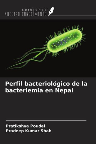 Perfil bacteriológico de la bacteriemia en Nepal