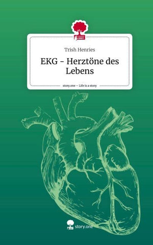 EKG - Herztöne des Lebens. Life is a Story - story.one