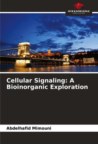 Cellular Signaling: A Bioinorganic Exploration
