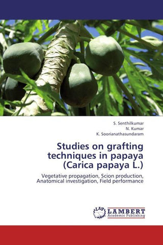 Studies on grafting techniques in papaya (Carica papaya L.)