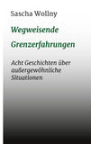 Wegweisende Grenzerfahrungen