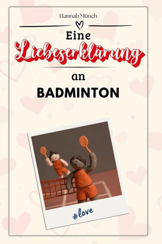 Eine Liebeserklärung an Badminton