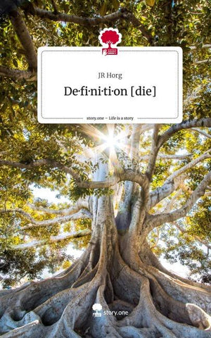 De·fi·ni·ti·on [die]. Life is a Story - story.one