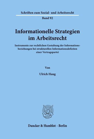 Informationelle Strategien im Arbeitsrecht.