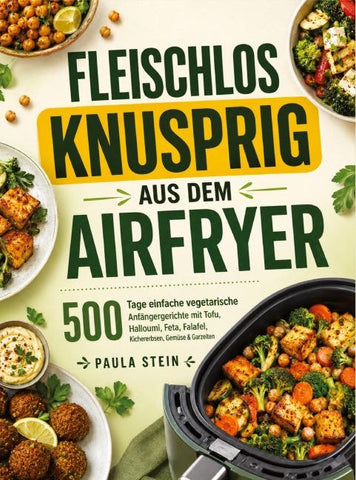 Fleischlos knusprig aus dem Airfryer