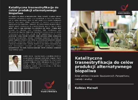 Katalityczna trasnestryfikacja do celów produkcji alternatywnego biopaliwa