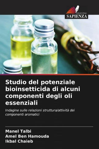 Studio del potenziale bioinsetticida di alcuni componenti degli oli essenziali