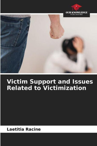 Victim Support and Issues Related to Victimization