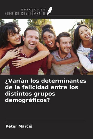 ¿Varían los determinantes de la felicidad entre los distintos grupos demográficos?
