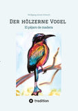 Der hölzerne Vogel