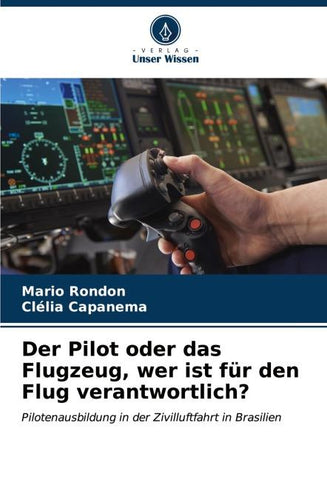 Der Pilot oder das Flugzeug, wer ist für den Flug verantwortlich?