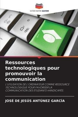 Ressources technologiques pour promouvoir la communication